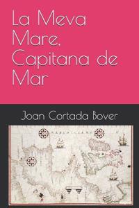 La Meva Mare, Capitana de Mar