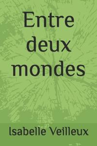 Entre deux mondes