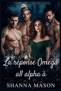 La réponse Omega all alpha à
