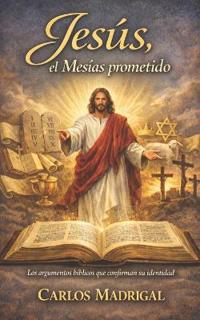 Jesús, el Mesías prometido