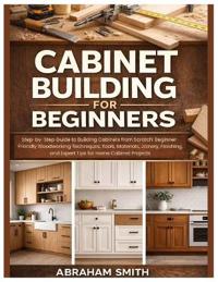 Cabinet Building for Beginners