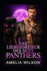 Das Liebesdreieck des sexy Panthers