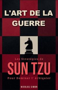 L'art de la guerre pour les joueurs d'échecs