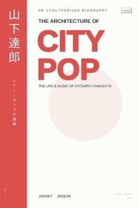 The Architecture of City Pop