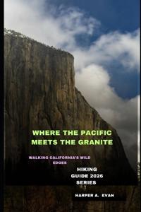 Where the Pacific Meets the Granite