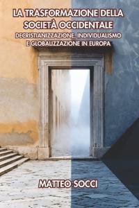 La trasformazione della società occidentale