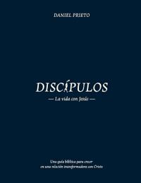 Discípulos, la vida con Jesús