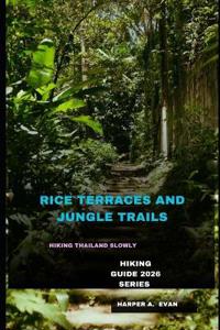 Footsteps Through Rice Terraces and Jungle Trails