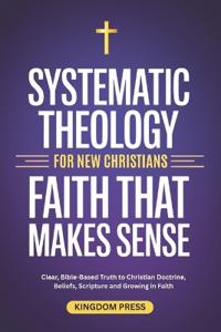 Systematic Theology For New Christians