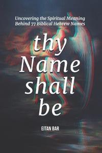 Thy Name Shall Be