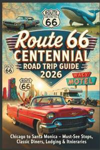 Route 66 Centennial Road Trip Guide 2026