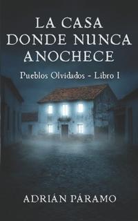 La casa donde nunca anochece