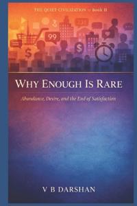 Why Enough Is Rare