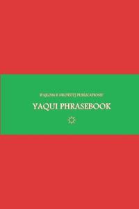B'ajlom ii Nkotz'i'j Publications' Yaqui Phrasebook