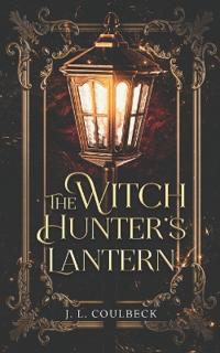The Witch Hunter's Lantern