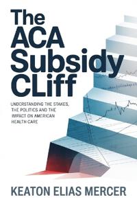 The ACA Subsidy Cliff