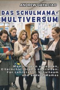 Das Schulmama-Multiversum