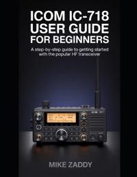 Icom IC-718 User Guide for Beginners