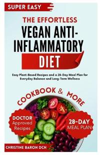 The Effortless Vegan Anti-Inflammatory Diet