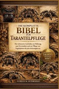 Die Komplette Bibel Zur Tarantelpflege