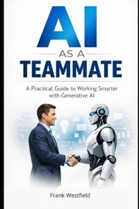 AI as a Teammate