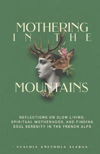Mothering in the Mountains