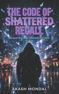 The Code of Shattered Recall