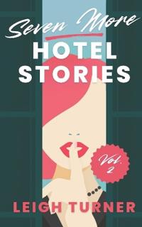 Seven More Hotel Stories