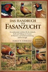 Das Handbuch Der Fasanzucht