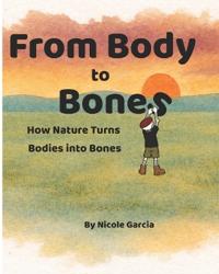 From Body to Bones
