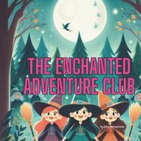 The Enchanted Adventure Club