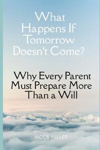 What Happens If Tomorrow Doesn't Come?