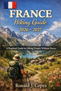 France Hiking Guide 2026 - 2027