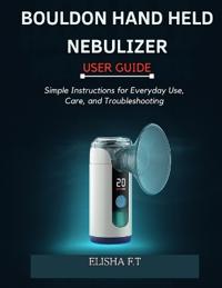 Bouldon Hand Held Nebulizer User Guide