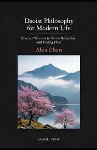 Daoist Philosophy for Modern Life