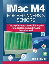 iMac M4 for Beginners & Seniors