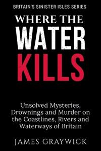 Where the Water Kills