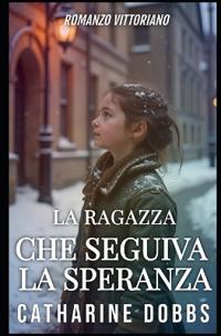 La Ragazza Che Seguiva La Speranza