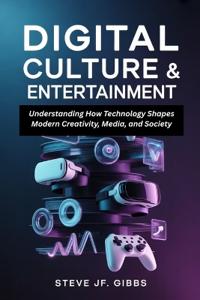 Digital Culture & Entertainment