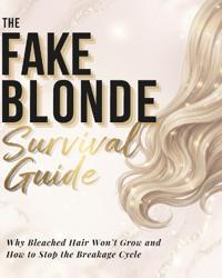Fake Blonde Survival Guide