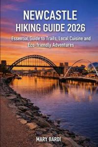 Newcastle Hiking Guide 2026