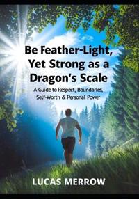Be Feather-Light, Yet Strong as a Dragon's Scale