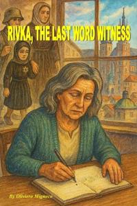 Rivka, The Last Word Witness