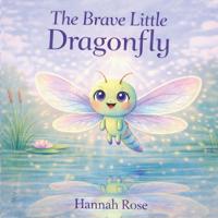 The Brave Little Dragonfly