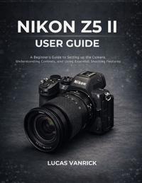 Nikon Z5 II User Guide