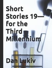 Short Stories 19-for the Third Millennium