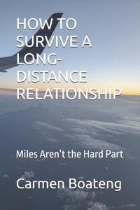 How to Survive a Long-Distance Relationship