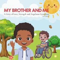 My Brother And Me