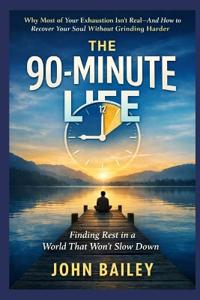 The 90-Minute Life