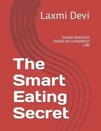 The Smart Eating Secret